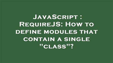 requirejs define|Require JS Explained .